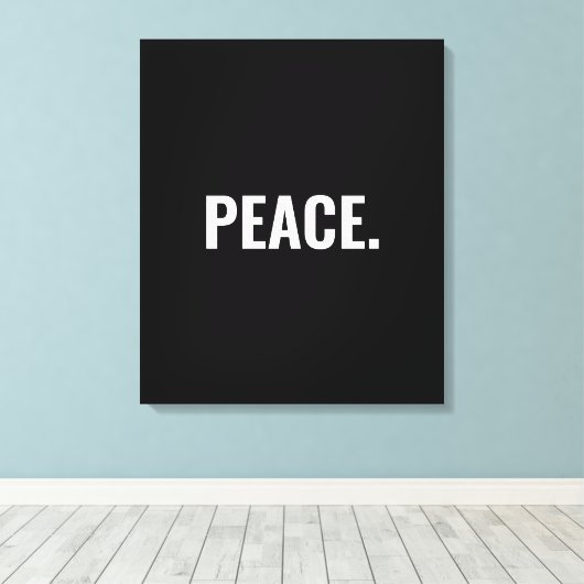 Frieden Schwarz-Weiß-Text minimalistisch Anti-Krie Leinwanddruck (Insitu (Holzboden))