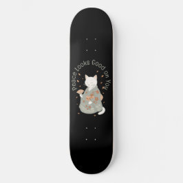 Frieden sieht gut aus für dich - Kimono Clad Cat Skateboard