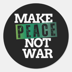 Frieden statt Krieg und Krieg nicht mehr Kriege Runder Aufkleber