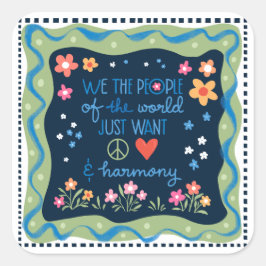 Frieden und Liebe in der Welt Quadratischer Aufkleber
