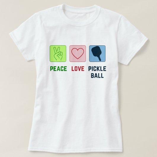 Frieden und Liebe in Pickleball T-Shirt (Design vorne)