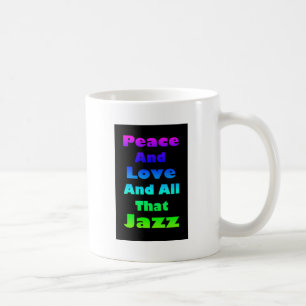 Frieden und Liebe und alles, was Jazz Graphic Kaffeetasse