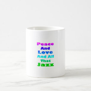 Frieden und Liebe und alles, was Jazz Kaffeetasse