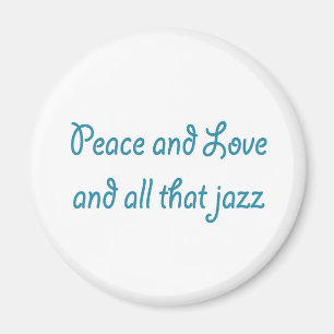 Frieden und Liebe und alles, was Jazz Magnet