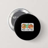Frieden und Liebe und Fall Pumpkin Autum glücklich Button (Vorne & Hinten)