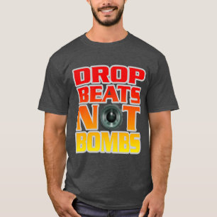 Frieden und Musik verbreiten Beats, keine Bomben T-Shirt