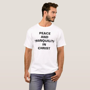 "Frieden und Ruhe in Christus" T - Shirt der Männe