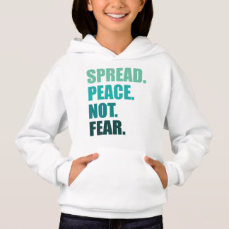 Frieden verbreiten statt grünen Text zu fürchten Hoodie