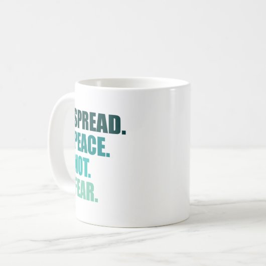 Frieden verbreiten statt grünen Text zu fürchten Kaffeetasse (Vorderseite Links)