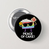 Frieden von Kuchen Funny Food Pun Dark BG Button (Vorne & Hinten)