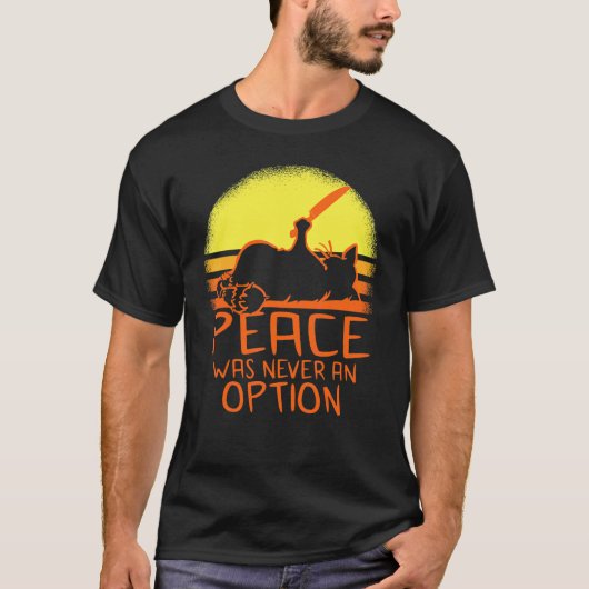 Frieden war nie eine Option Meme Katze T-Shirt (Vorderseite)