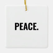Frieden weißer und schwarzer Text minimalistisch A Keramikornament (Vorderseite)