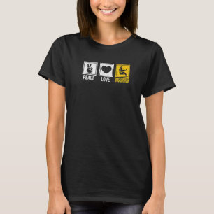 Friedens Liebe Busfahrer Schulbusfahrer Fahren T-Shirt