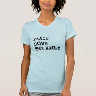 FriedensLiebe der Bronx T-Shirt