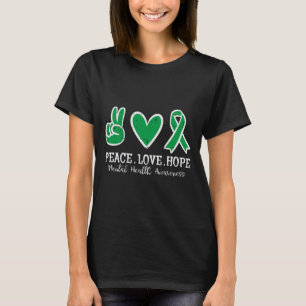 Friedensliebe Hoffnung Psychische Gesundheit Band  T-Shirt