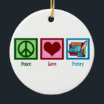 FriedensLiebe-Poesie Keramikornament<br><div class="desc">Ein Friedenszeichen,  ein Herz und Gedichte. Ein niedliches Geschenk für einen Dichter.</div>