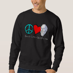 Friedensliebe Skepsis sagt für Skeptiker und Phil Sweatshirt