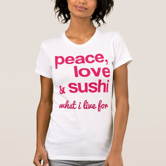 FriedensLiebe-und -sushi-T-Shirt T-Shirt (Vorderseite)