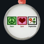 FriedensLiebe-Vegetarier Silbernes Ornament<br><div class="desc">Ich esse nur Früchte,  Gemüse und Körner. Kein Tierfleisch für mich.</div>