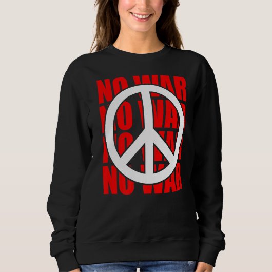 Friedenszeichen: Keine Kriegserklärung Sweatshirt (Vorderseite)