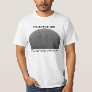 Friedhofs-T-Shirt - Phasen- als Sie denken T-Shirt