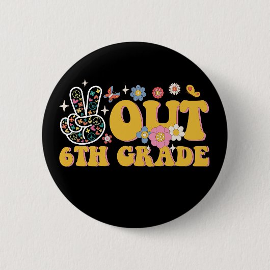 Friedliche 6. Klasse Groovy letzten Schultag Button (Vorderseite)