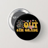 Friedliche 6. Klasse Groovy letzten Schultag Button (Vorne & Hinten)