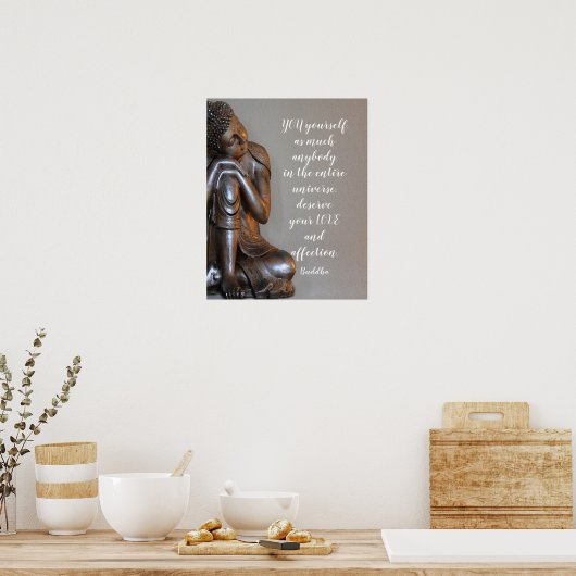 Friedlicher Buddha, den Sie verdienen Ihre Liebe Z Poster (Küche)