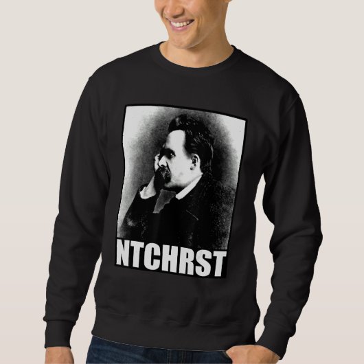 Friedrich Nietzsche Antichrist Ntchrst Funny Meme Sweatshirt (Vorderseite)