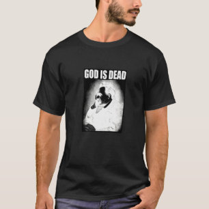 Friedrich Nietzsche Gott ist Tote Philosophie Gott T-Shirt