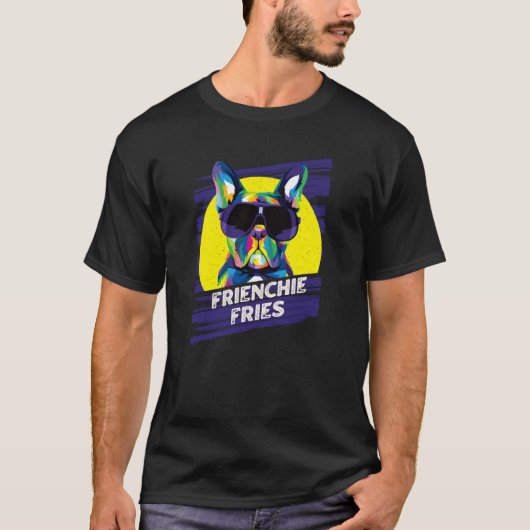 Frienchie Fries French Bulldog Frenchie Dog Humor T-Shirt (Vorderseite)