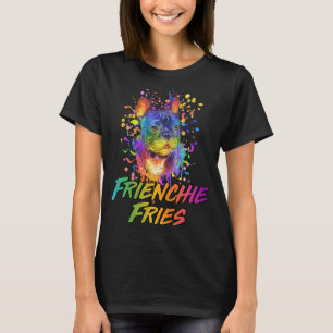 Frienchie Fries French Bulldog Frenchie Hunde Humo T-Shirt