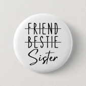 Friend Bestie Sister Button (Vorderseite)