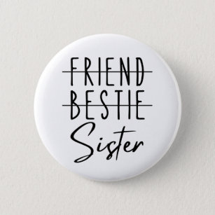 Friend Bestie Sister Button