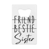 Friend Bestie Sister Geldbeutel Flaschenöffner (Rückseite)