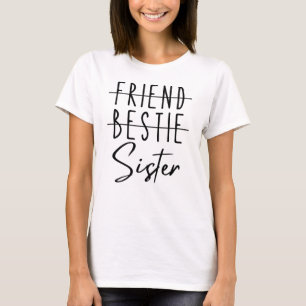 Friend Bestie Sister T-Shirt