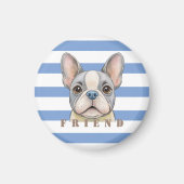 Friend Bulldog Magnet (Vorne)