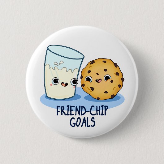Friend Chip Goals Funny Milk Cookies Pun Button (Vorderseite)