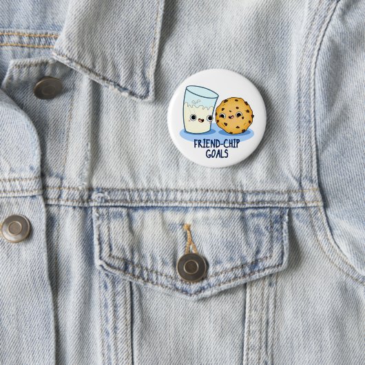 Friend Chip Goals Funny Milk Cookies Pun Button (Beispiel)