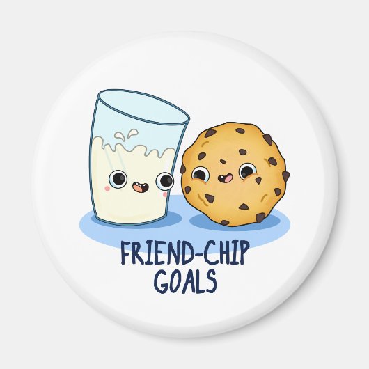 Friend Chip Goals Funny Milk Cookies Pun Magnet (Vorne)