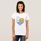 Friend Chip Goals Funny Milk Cookies Pun T-Shirt (Vorne ganz)