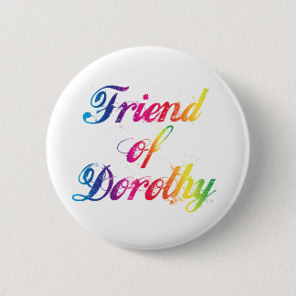 Friend Dorothy Rainbow Button Abzeichen