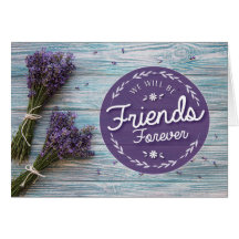 Friend Encouragement, We Will be Friends Forever