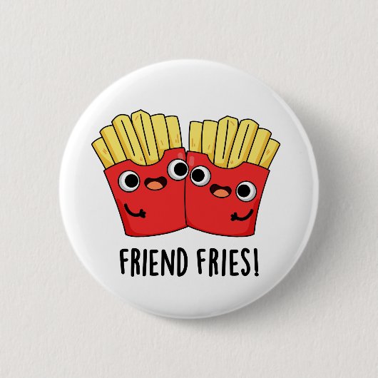 Friend Fries Funny BESTE FREUNDIN Pub Button (Vorderseite)