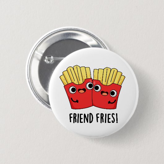 Friend Fries Funny BESTE FREUNDIN Pub Button (Vorne & Hinten)
