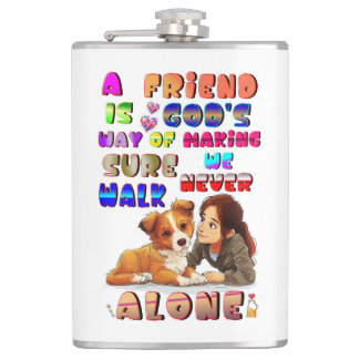 Friend Gods Way Of Making Sure We Never Walk Alone Flachmann