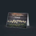 Friend Happy Birthday mit Niedlichen Daisy-Blume Karte<br><div class="desc">Niedliche Blume in Folge vor einer Holzkulisse,  in der der Text individuell angepasst werden kann. Dies ist eine Geburtstagskarte für diesen wunderbaren Freund von dir!</div>