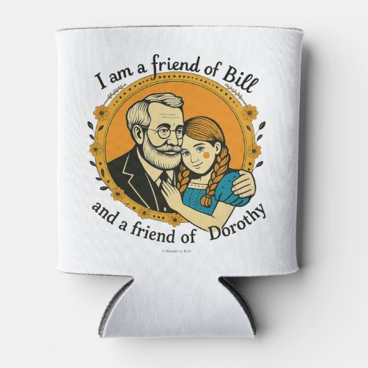 Friend of Bill and of Dorothy - Dosenkühler (Vorderseite)