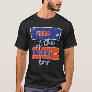 Friend Of The Birthday Boy Travel Theme Matching F T-Shirt