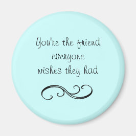 Friend Quote Magnet